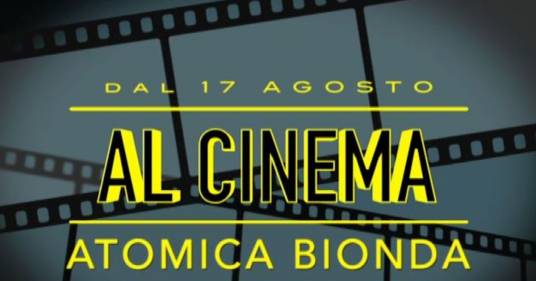 Dal 17 agosto al cinema: Atomica Bionda