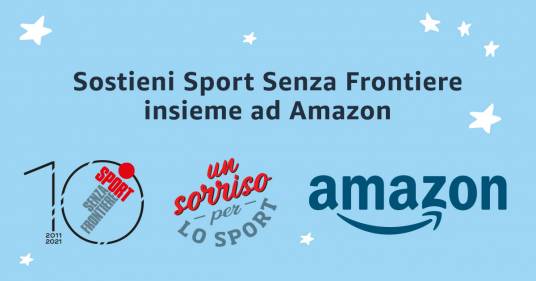 #DeliveringSmiles: l’iniziativa di Amazon a supporto del progetto “Un sorriso per lo sport” di Sport Senza Frontiere