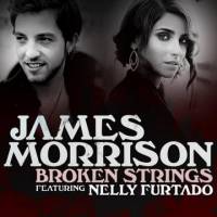  James Morrison, Nelly Furtado feat. Nelly Furtado Broken Strings