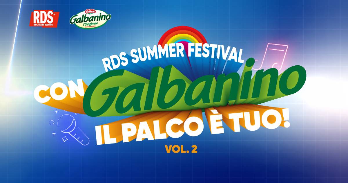 RDS Summer Festival, con Galbanino il palco è tuo! Vol. 2