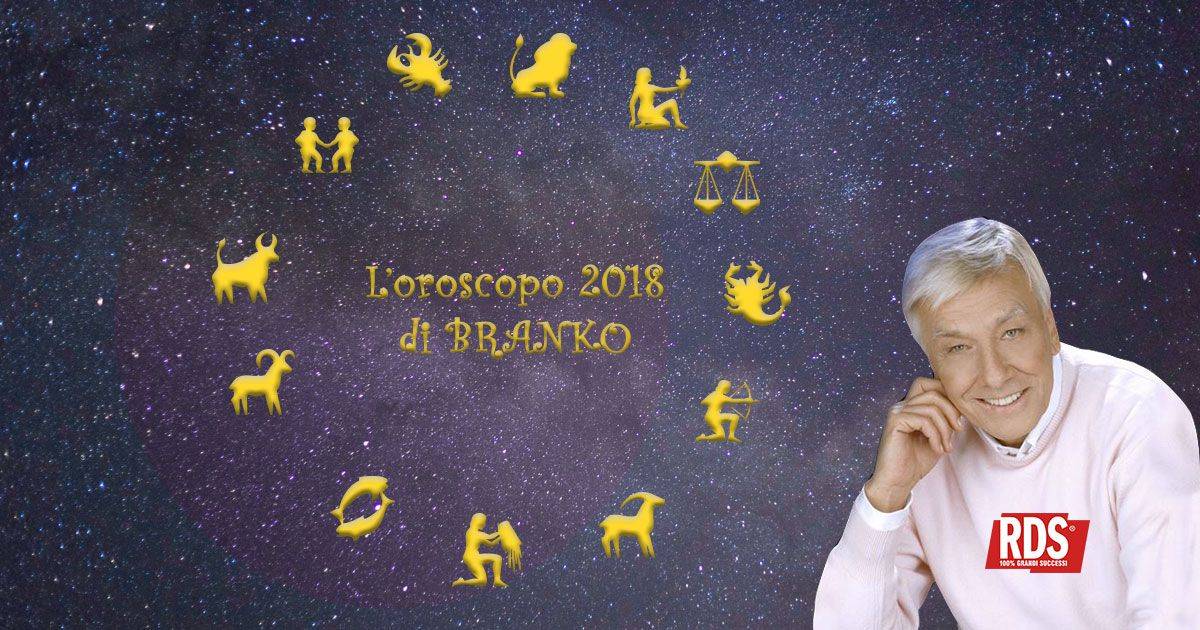 Oroscopo di Branko 2018 le previsioni del tuo anno segno per segno su RDS