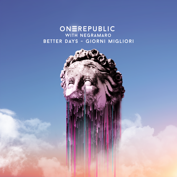  Negramaro, Onerepublic Better Days - Giorni Migliori