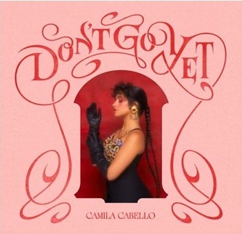  Camila Cabello Don't Go Yet