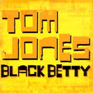  Tom Jones Black Betty