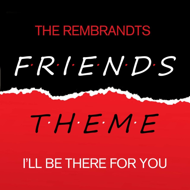  The Rembrandts I'll Be There For You