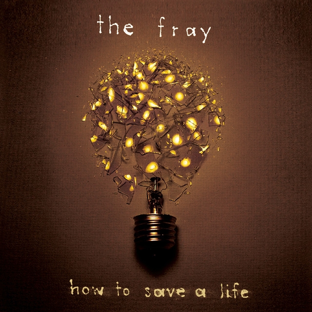  The Fray How To Save A Life