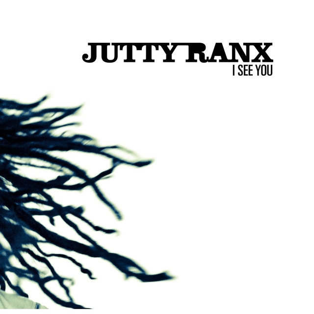  Jutty Ranx I See You