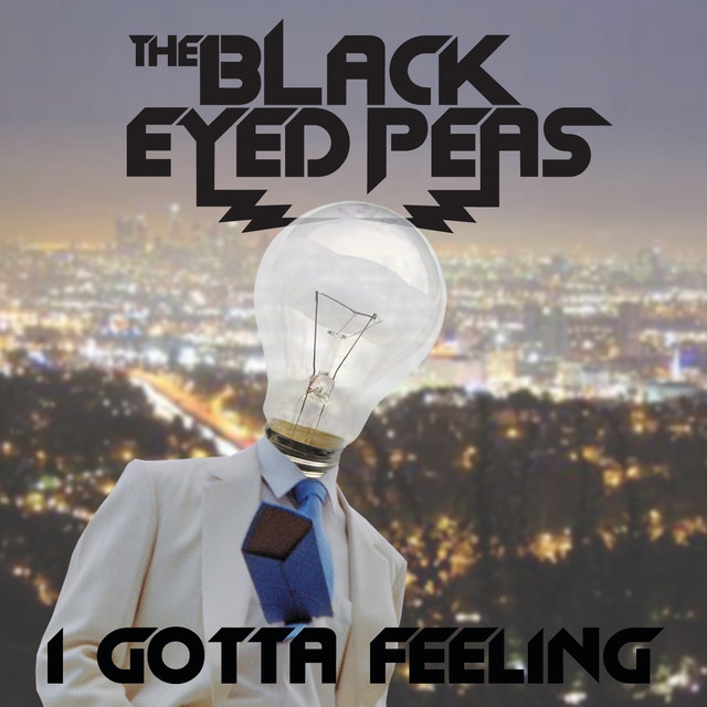 The Black Eyed Peas I Gotta Feeling