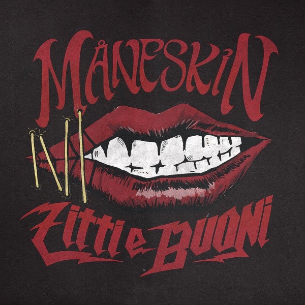 Zitti E Buoni - Maneskin