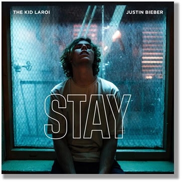 Stay - Justin Bieber, The Kid Laroi