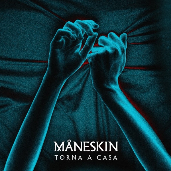 Torna A Casa - Maneskin