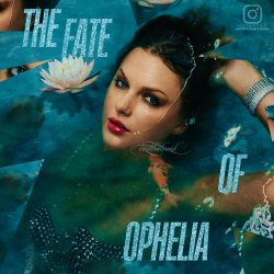Taylor Swift - The Fate Of Ophelia