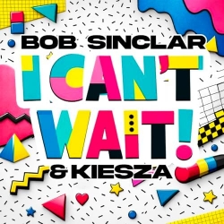 Bob Sinclar, Kiesza, Nu Shooz - I Can't Wait