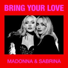Madonna, Sabrina Carpenter - Bring Your Love