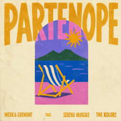 Merk & Kremont, Serena Brancale, The Kolors - Partenope